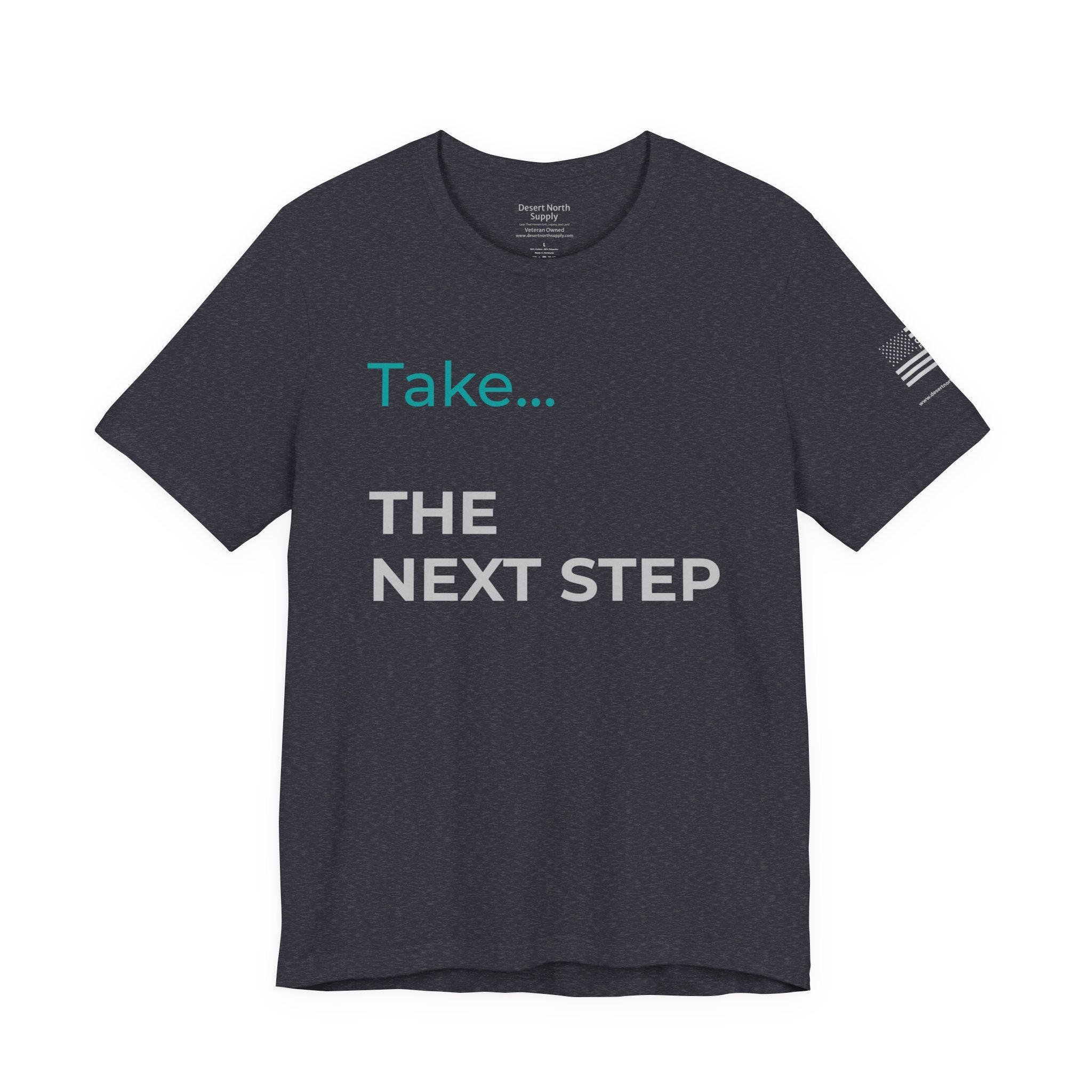 The Next Step - Motivational Tee Choose Forward