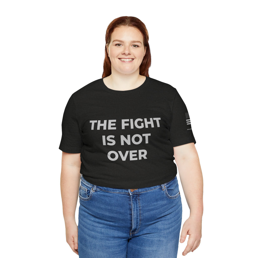 The Fight Is Not Over Shield Edition - Motivational Tee Choose Forward
