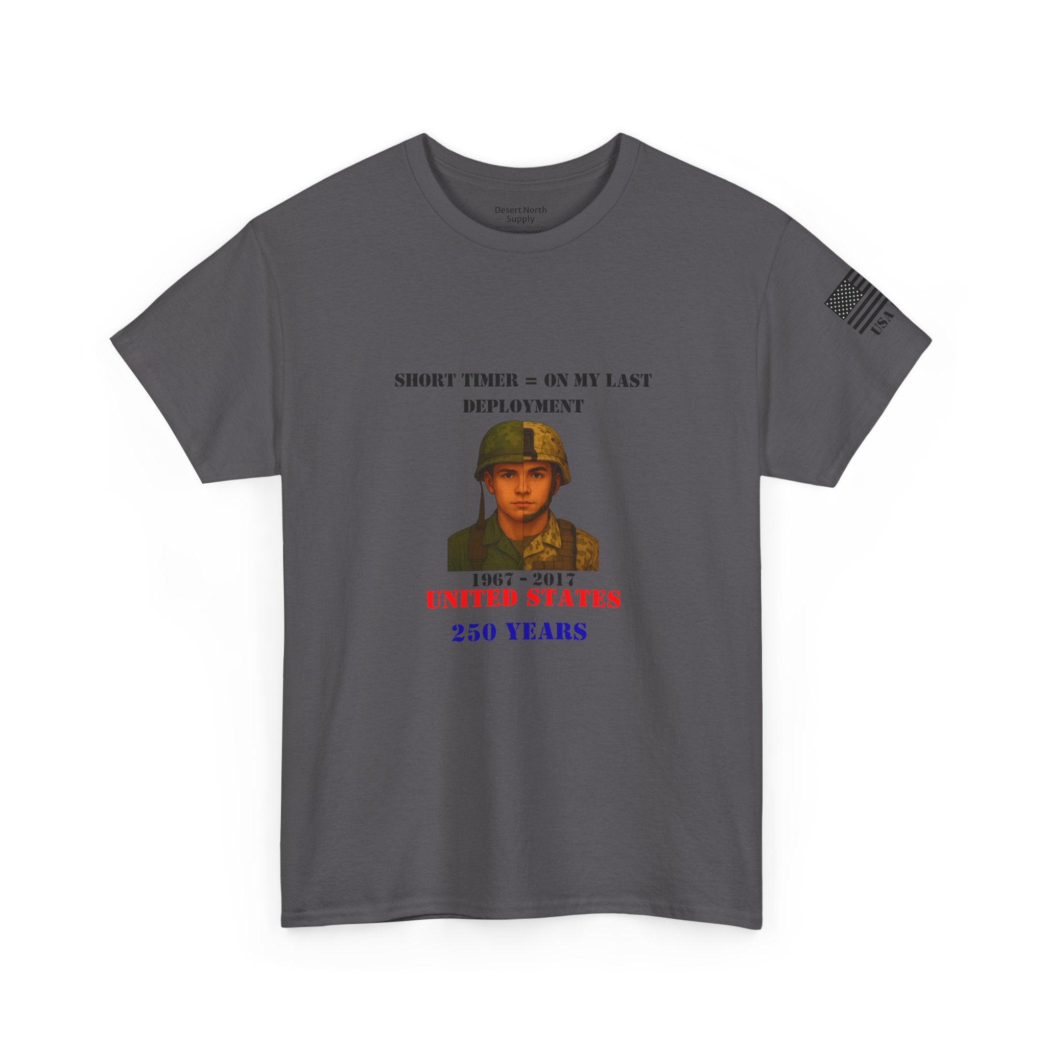 USA 250 Shirt 1967–2017 Split‑Era Soldier Tee Short Timer = On My Last Deployment Vietnam to OEF Veteran T‑Shirt