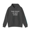 The Fight Is Not Over Hoodie — Inspirational Warrior Motivational Sweatshirt