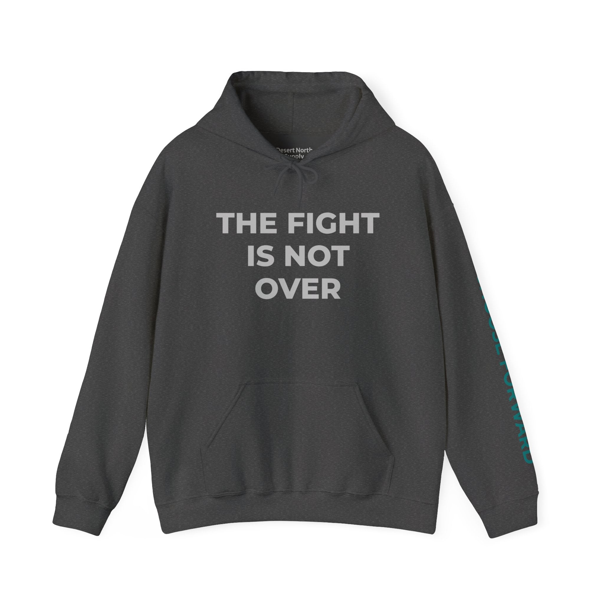 The Fight Is Not Over Hoodie — Inspirational Warrior Motivational Sweatshirt