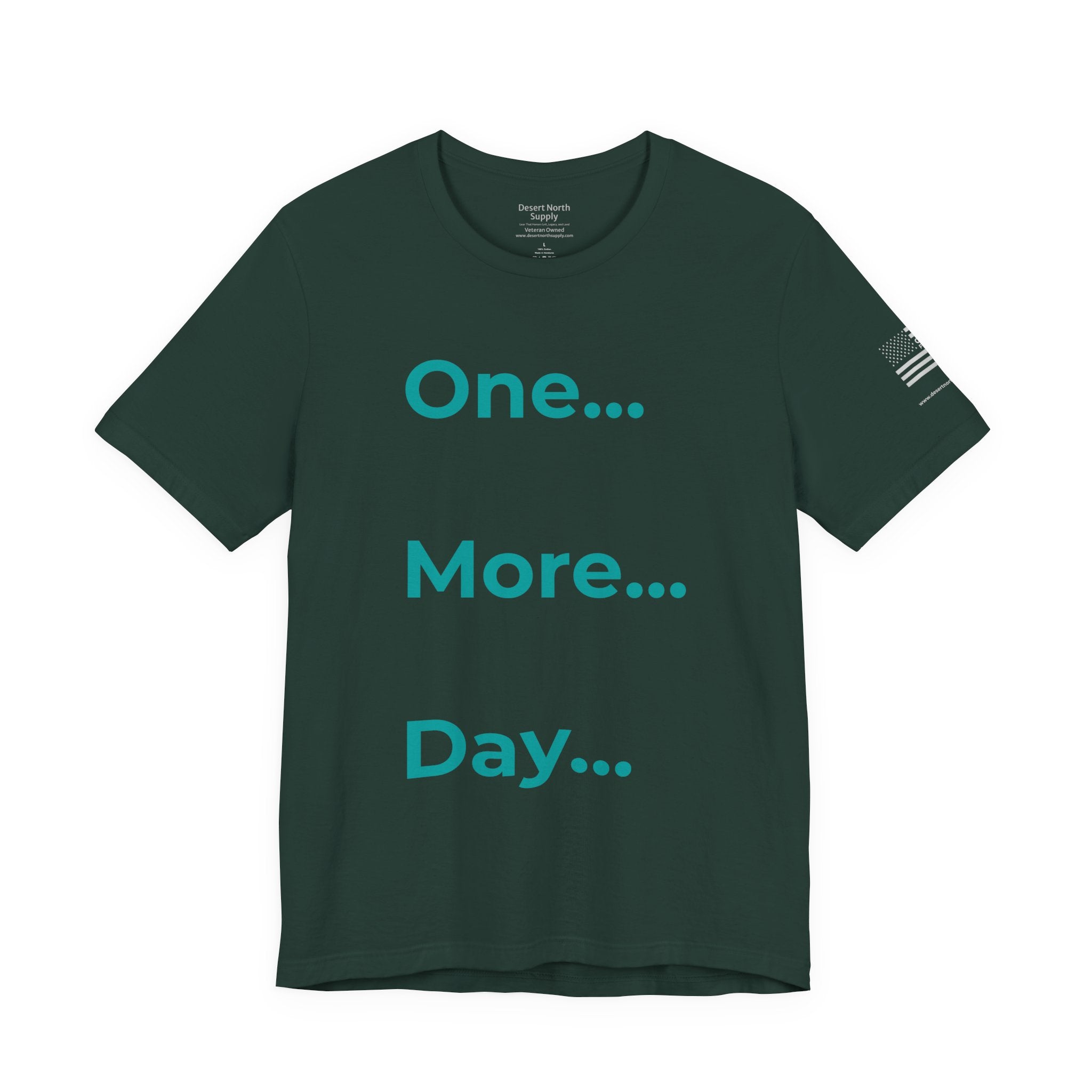 One More Day - Motivational Tee Choose Forward
