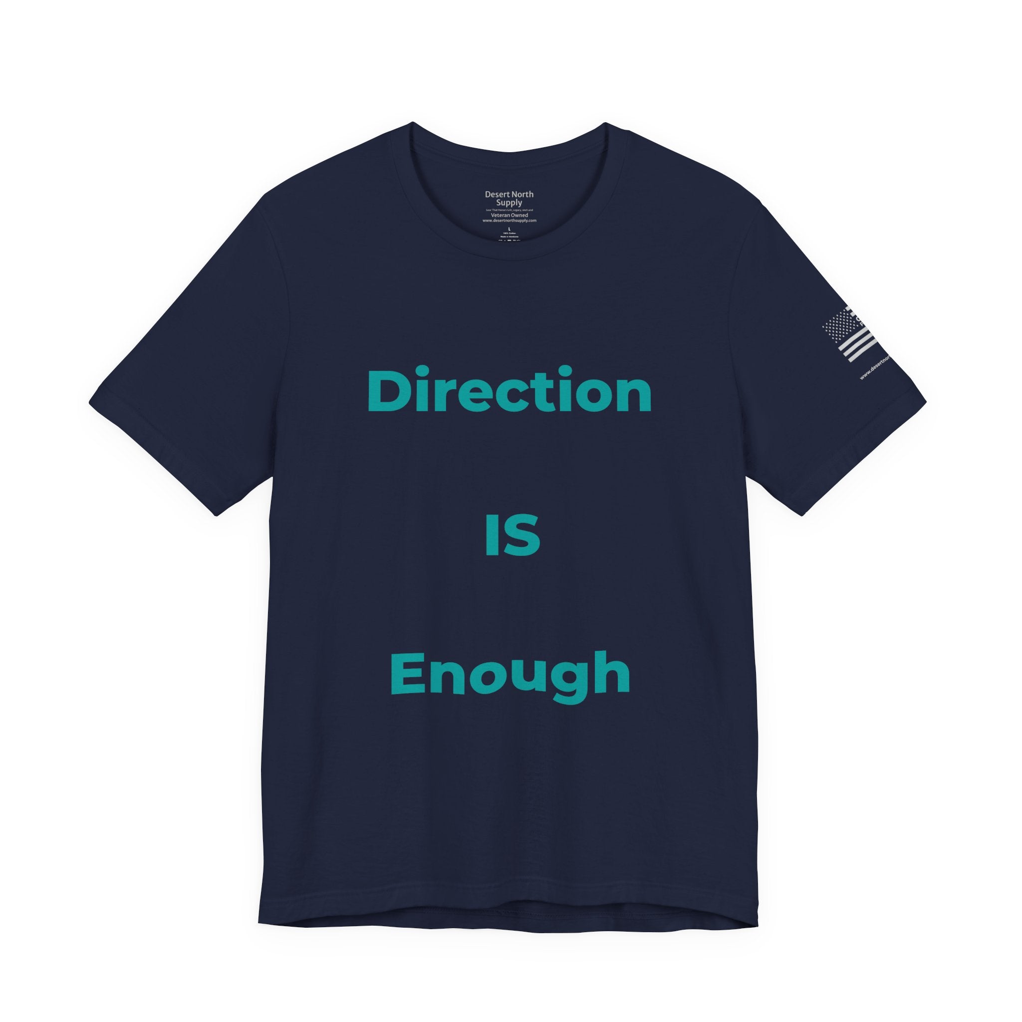 Direction IS Enough - Motivational Tee Choose Forward