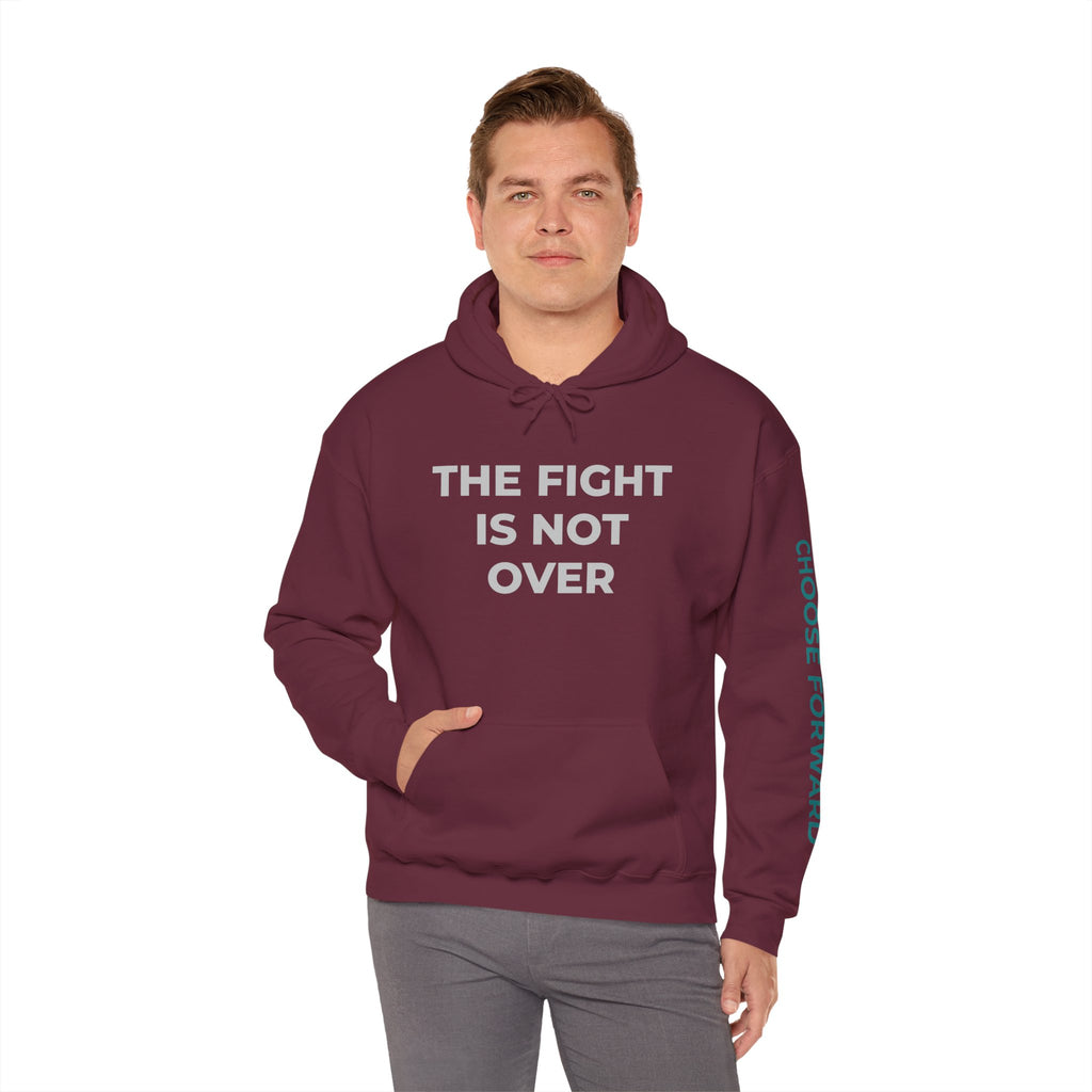 The Fight Is Not Over Hoodie — Inspirational Warrior Motivational Sweatshirt