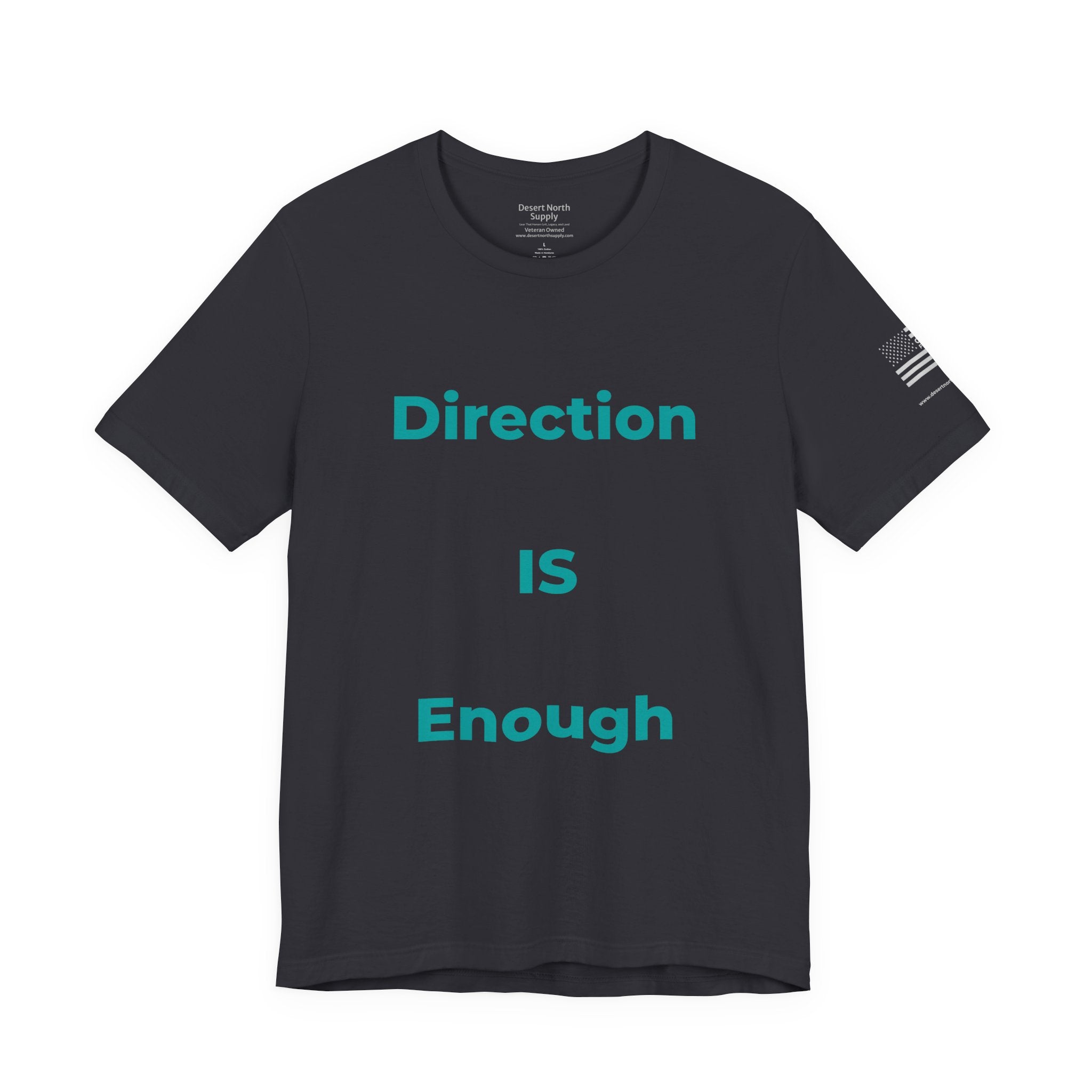 Direction IS Enough - Motivational Tee Choose Forward