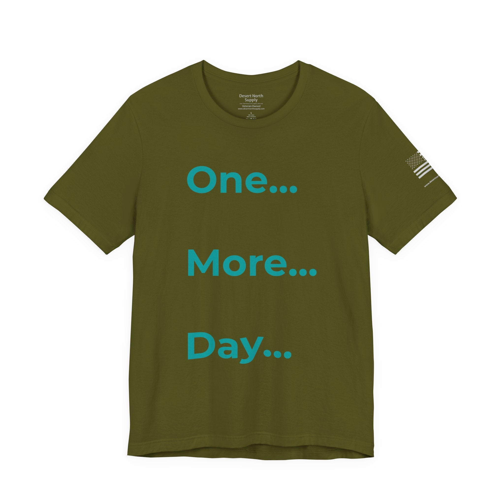 One More Day - Motivational Tee Choose Forward