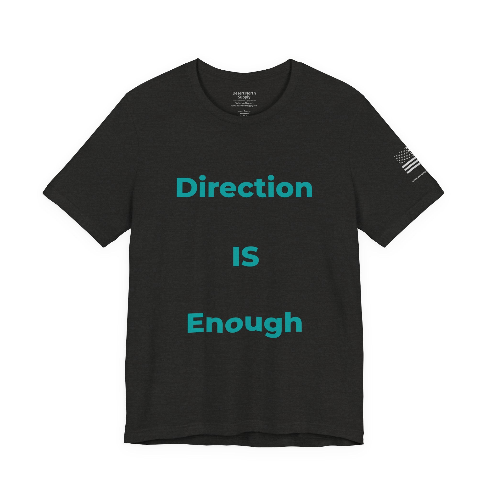 Direction IS Enough - Motivational Tee Choose Forward