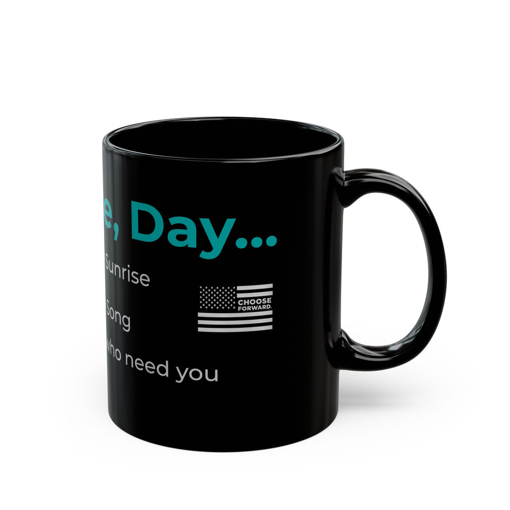 Choose Forward Black Mug — "One, More, Day..."