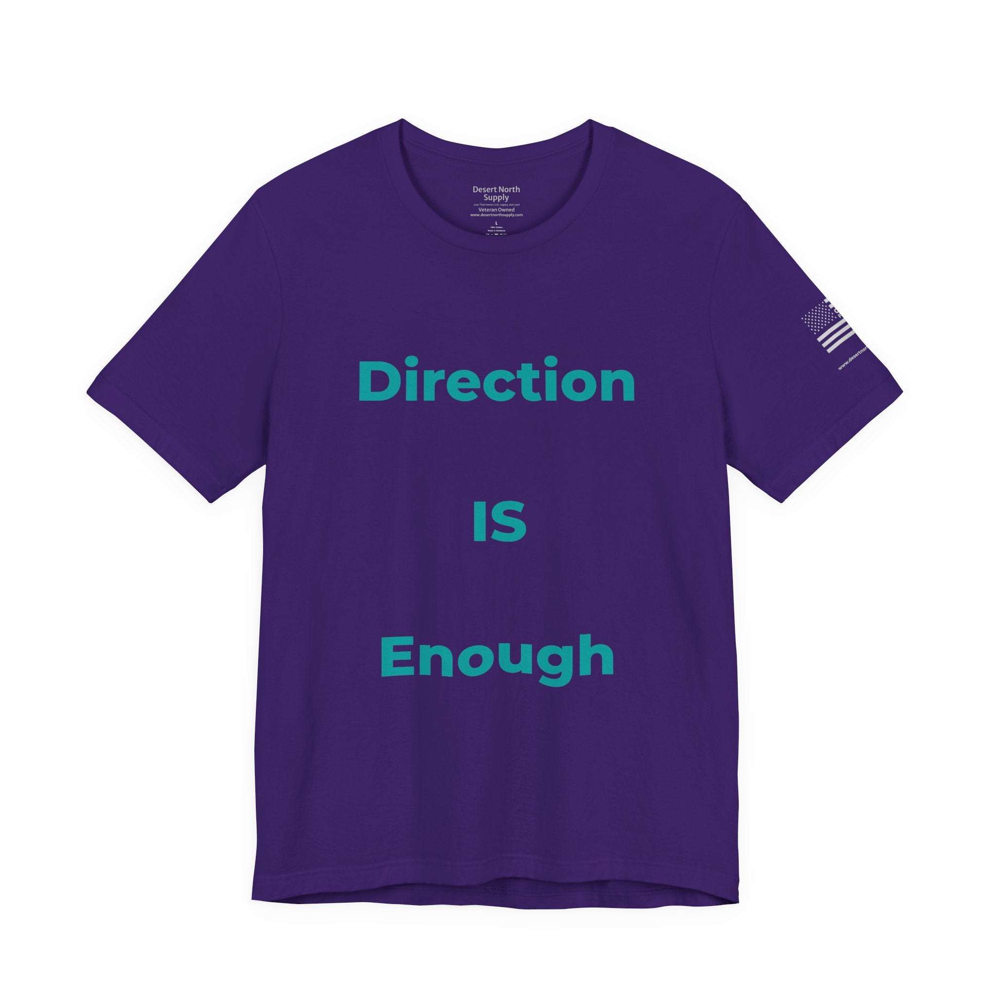 Direction IS Enough - Motivational Tee Choose Forward