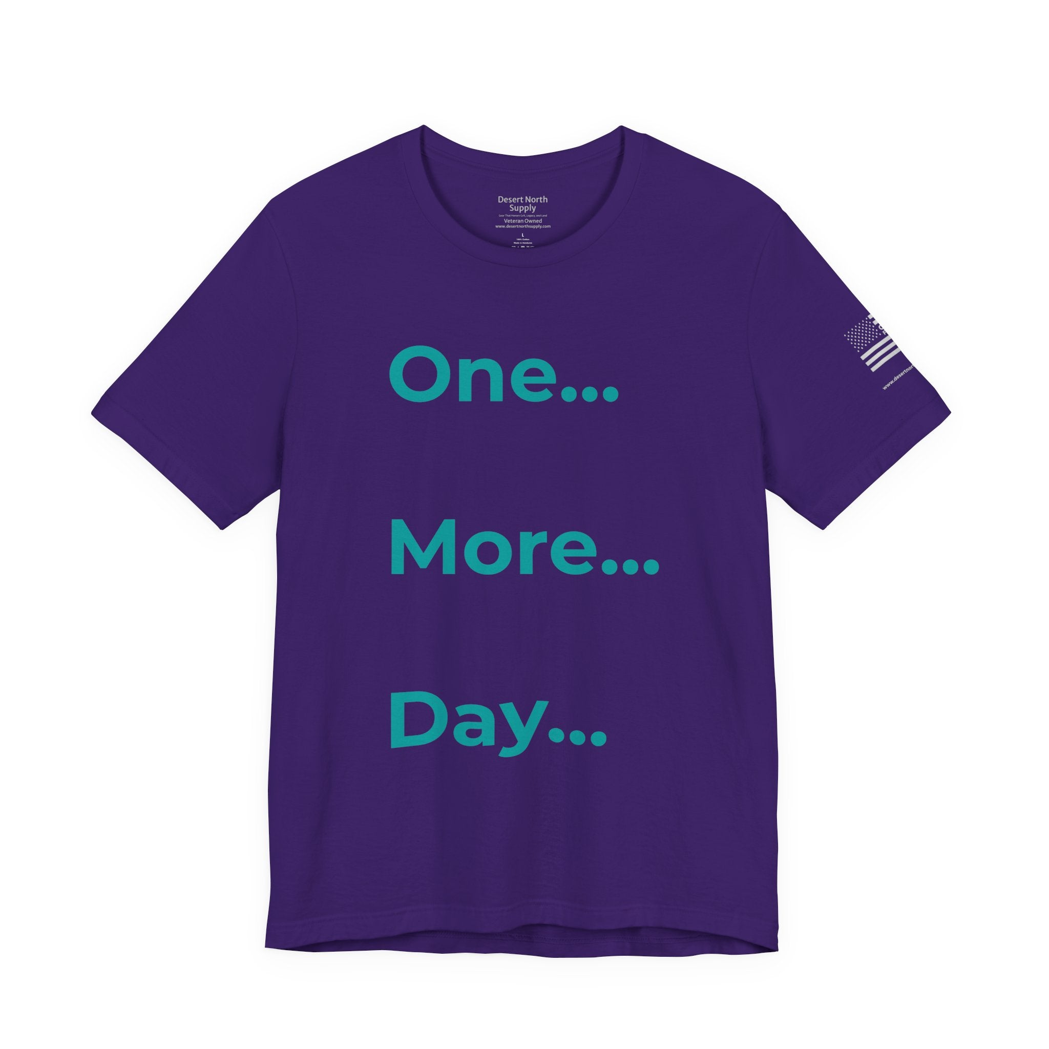 One More Day - Motivational Tee Choose Forward