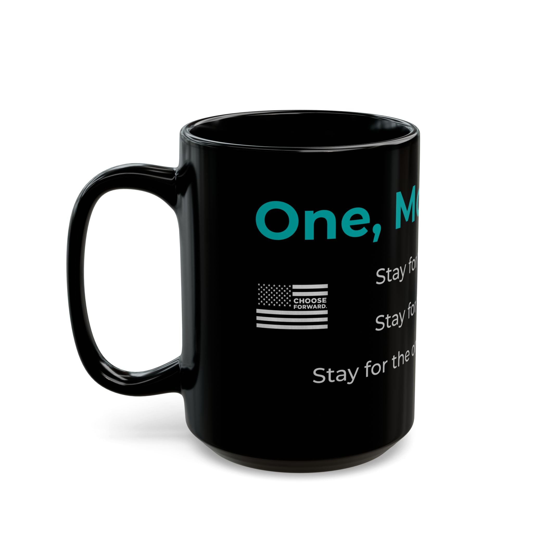 Choose Forward Black Mug — "One, More, Day..."
