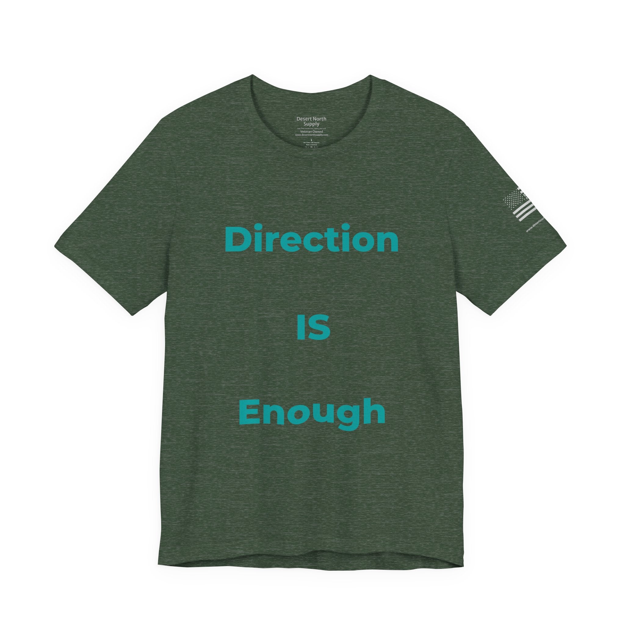 Direction IS Enough - Motivational Tee Choose Forward