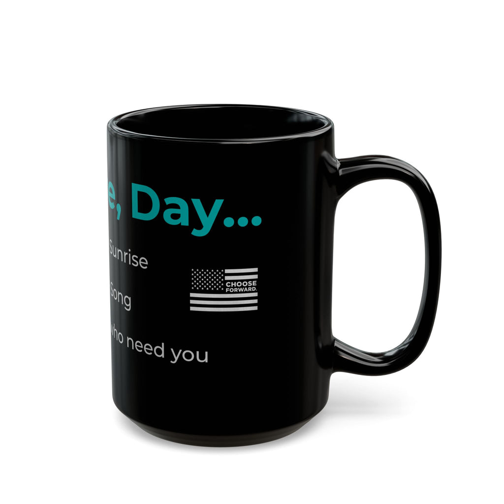 Choose Forward Black Mug — "One, More, Day..."