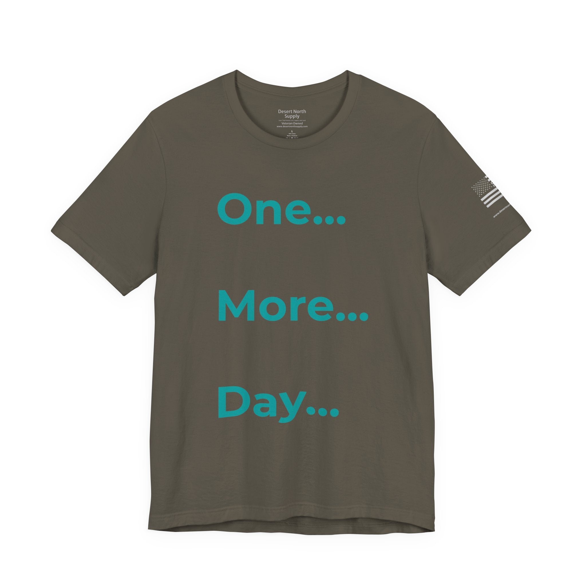 One More Day - Motivational Tee Choose Forward