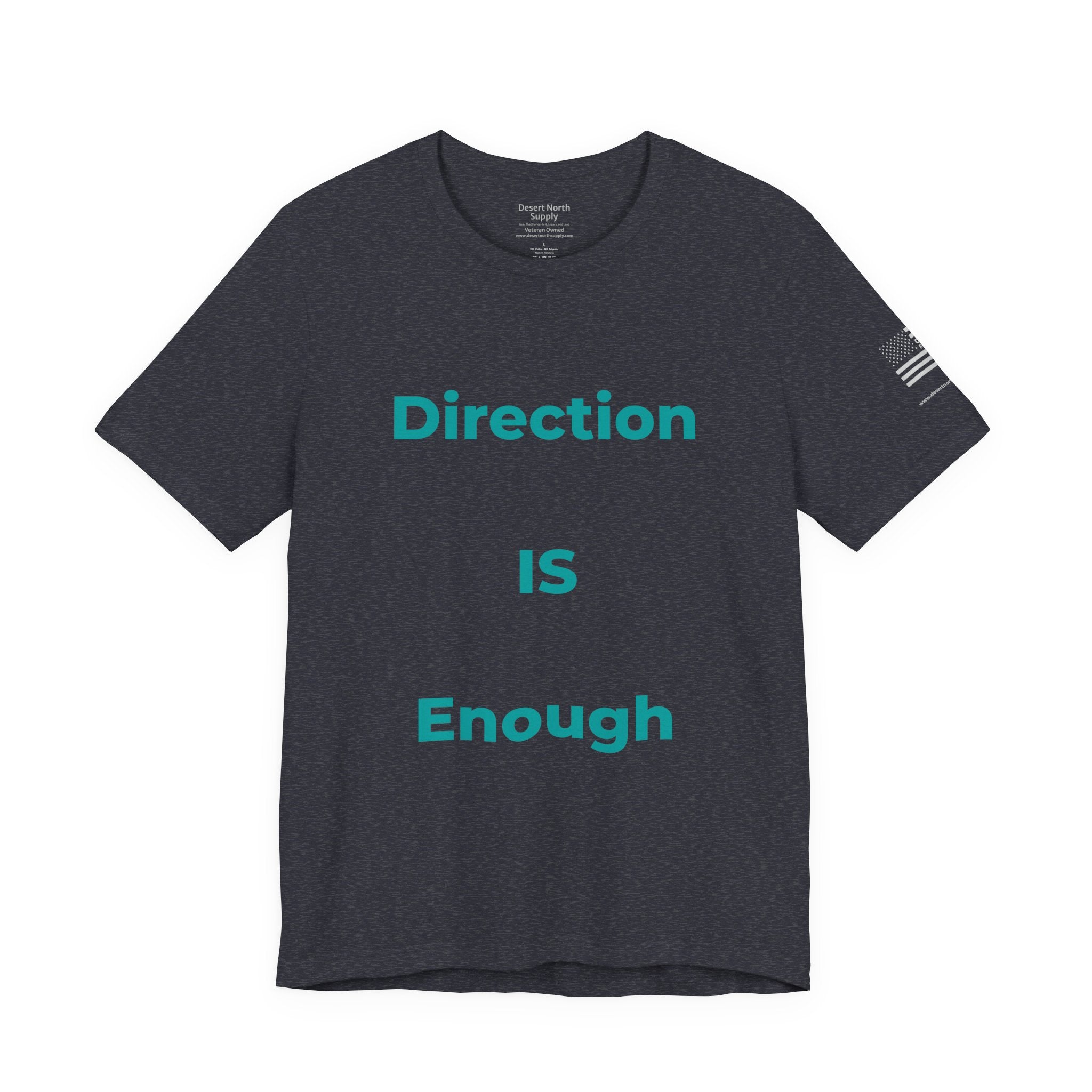 Direction IS Enough - Motivational Tee Choose Forward