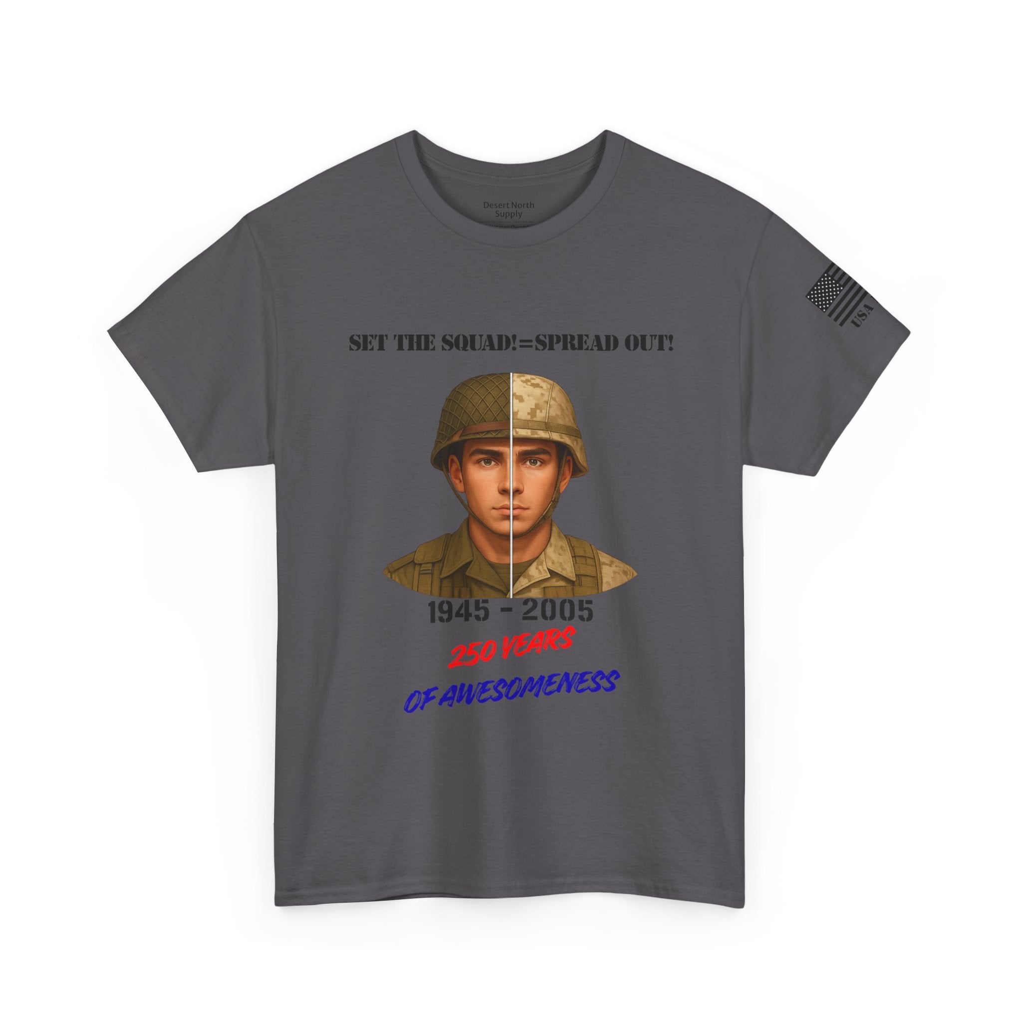 1945–2005 Soldier Shirt Set the Squad = Spread Out 250 Years of Awesomeness WWII to OEF Graphic T-Shirt