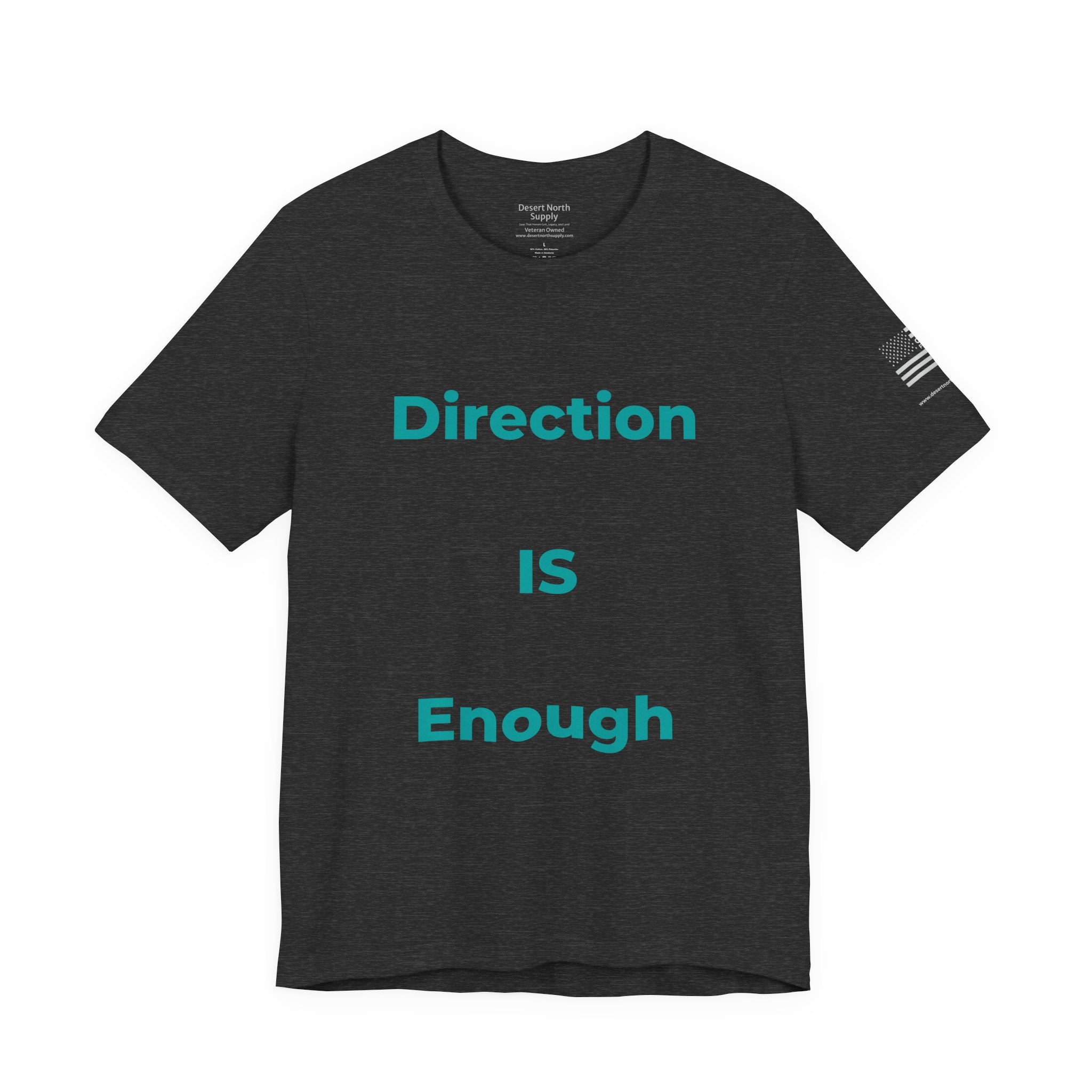 Direction IS Enough - Motivational Tee Choose Forward